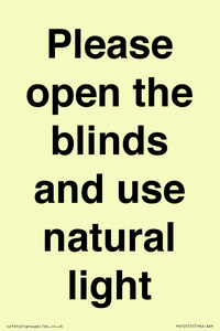 Please open the blinds and use natural light